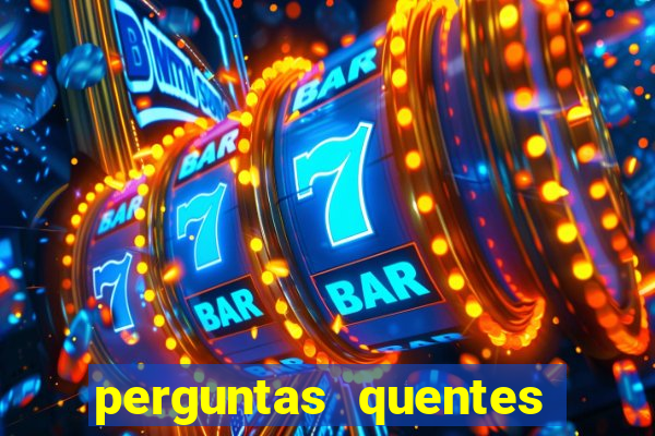 perguntas quentes para whatsapp